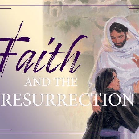 Faith and the Resurrection